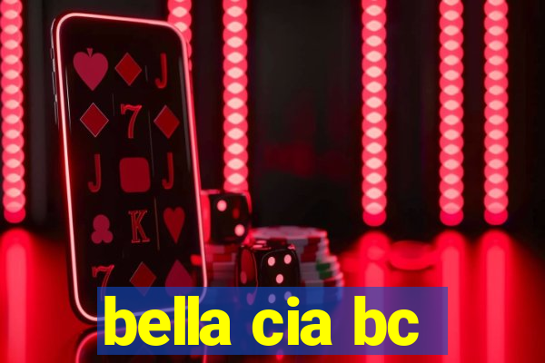 bella cia bc